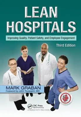 Štíhle nemocnice: Zlepšovanie kvality, bezpečnosti pacientov a angažovanosti zamestnancov, tretie vydanie - Lean Hospitals: Improving Quality, Patient Safety, and Employee Engagement, Third Edition