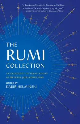 Rumiho zbierka: Antológia prekladov Mevlany Džalaluddína Rúmího - The Rumi Collection: An Anthology of Translations of Mevlana Jalaluddin Rumi