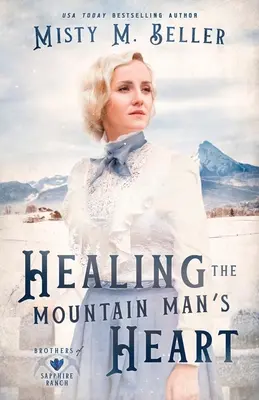 Uzdravenie srdca horala - Healing the Mountain Man's Heart