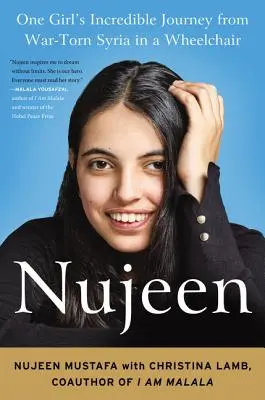 Nujeen: Nujene: Neuveriteľná cesta jedného dievčaťa z vojnou zmietanej Sýrie na invalidnom vozíku - Nujeen: One Girl's Incredible Journey from War-Torn Syria in a Wheelchair