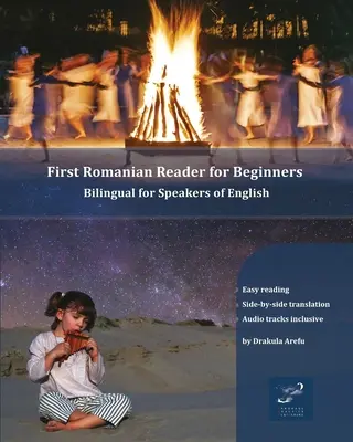 First Romanian Reader for Beginners: Bilingválny preklad pre anglicky hovoriacich študentov - First Romanian Reader for Beginners: Bilingual for Speakers of English