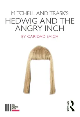 Mitchell a Trask Hedwig and the Angry Inch - Mitchell and Trask's Hedwig and the Angry Inch