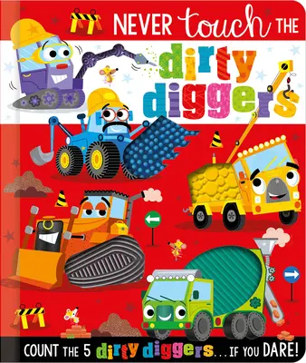 Nikdy sa nedotýkaj špinavých kopáčov - Never Touch the Dirty Diggers