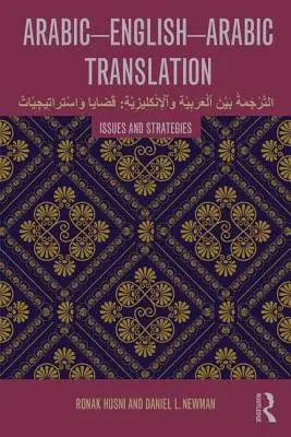 Arabsko-anglicko-arabský preklad: Arabský preklad: problémy a stratégie - Arabic-English-Arabic Translation: Issues and Strategies