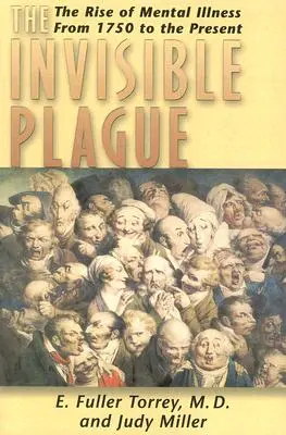 Neviditeľný mor - Vzostup duševných chorôb od roku 1750 do súčasnosti - Invisible Plague - The Rise of Mental Illness from 1750 to the Present