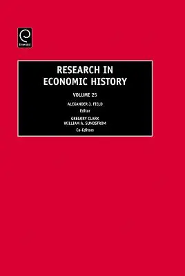 Výskum hospodárskych dejín, zväzok 25 - Research in Economic History, Volume 25