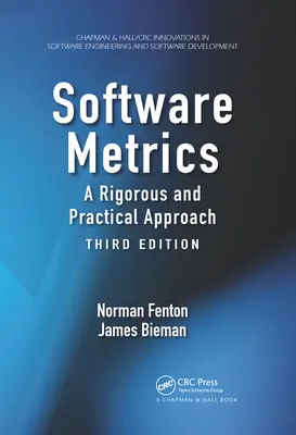 Metriky softvéru: Vydanie: Metriky: prísny a praktický prístup, tretie vydanie - Software Metrics: A Rigorous and Practical Approach, Third Edition