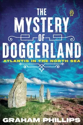 Záhada Doggerlandu: Atlantída v Severnom mori - The Mystery of Doggerland: Atlantis in the North Sea