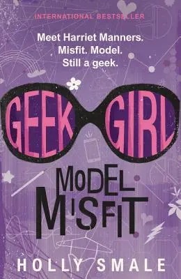 Geek Girl: Girl: Model Misfit - Geek Girl: Model Misfit