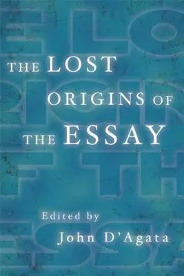 Stratený pôvod eseje - The Lost Origins of the Essay