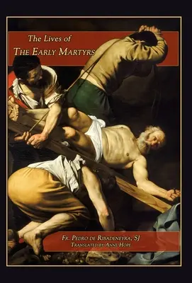 Životy prvých mučeníkov - Lives of the Early Martyrs