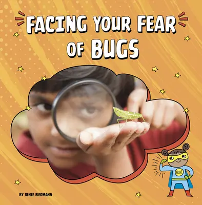 Čeliť strachu z chrobákov - Facing Your Fear of Bugs
