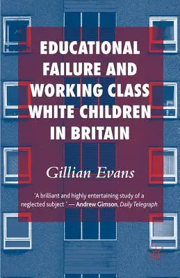 Neúspech vo vzdelávaní a biele deti z robotníckej triedy vo Veľkej Británii - Educational Failure and Working Class White Children in Britain