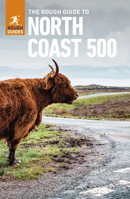 The Rough Guide to the North Coast 500 (Kompaktný cestovný sprievodca s bezplatnou elektronickou knihou) - The Rough Guide to the North Coast 500 (Compact Travel Guide with Free Ebook)