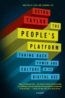 Ľudová platforma: Prevzatie moci a kultúry v digitálnom veku - The People's Platform: Taking Back Power and Culture in the Digital Age