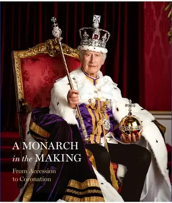 Monarcha v procese tvorby: Od nástupu po korunováciu - A Monarch in the Making: From Accession to Coronation