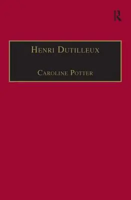 Henri Dutilleux: Jeho život a diela - Henri Dutilleux: His Life and Works