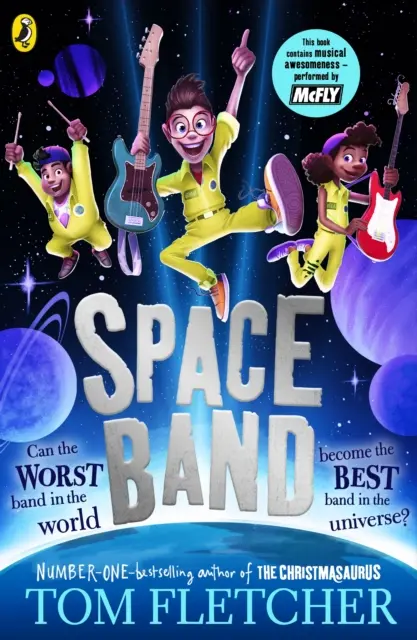 Vesmírna kapela - Nové dobrodružstvo z iného sveta od autora bestsellerov Toma Fletchera - Space Band - The out-of-this-world new adventure from the number-one-bestselling author Tom Fletcher