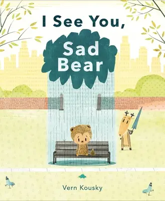 Vidím ťa, smutný medveď - I See You, Sad Bear