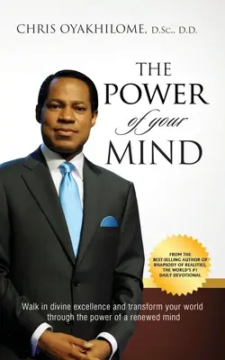 Sila vašej mysle: Vychádzajte z božskej dokonalosti a transformujte svoj svet prostredníctvom sily obnovenej mysle - The Power of Your Mind: Walk in divine excellence and transform your world through the power of a renewed mind