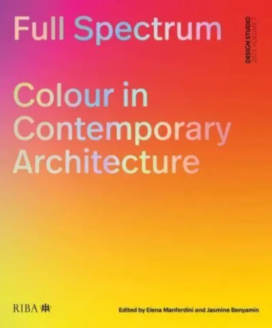Plné spektrum: Farba v súčasnej architektúre - Full Spectrum: Colour in Contemporary Architecture