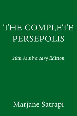 The Complete Persepolis: 20th Anniversary Edition