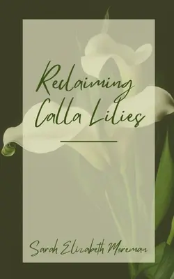 Rekultivácia ľalií Calla - Reclaiming Calla Lilies