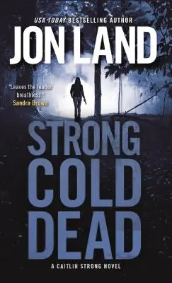 Silná studená smrť: román Caitlin Strongovej - Strong Cold Dead: A Caitlin Strong Novel