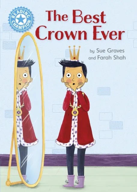 Šampión čítania: Najlepšia koruna na svete - nezávislé čítanie Modrá 4 - Reading Champion: The Best Crown Ever - Independent Reading Blue 4