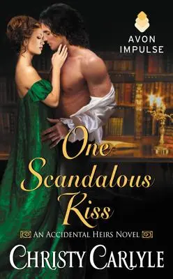 Jeden škandalózny bozk: román o náhodných dedičoch - One Scandalous Kiss: An Accidental Heirs Novel