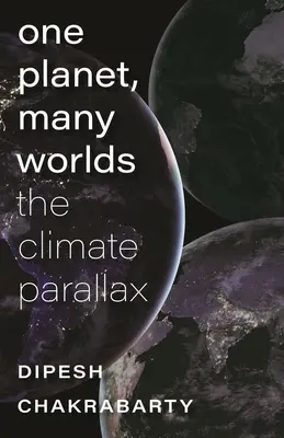 Jedna planéta, mnoho svetov: klimatická paralaxa - One Planet, Many Worlds: The Climate Parallax