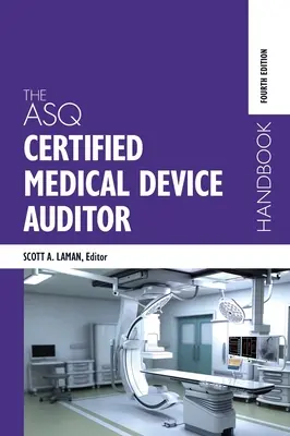 Príručka certifikovaného audítora zdravotníckych pomôcok ASQ - The ASQ Certified Medical Device Auditor Handbook