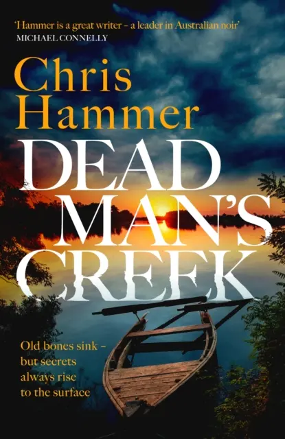 Dead Man's Creek - Temne atmosférický kriminálny thriller, v ktorom vrie napätie medzi generáciami - Dead Man's Creek - A darkly atmospheric, simmering crime thriller spanning generations