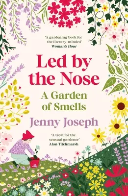 Vedený nosom - Záhrada vôní - Led By The Nose - A Garden of Smells