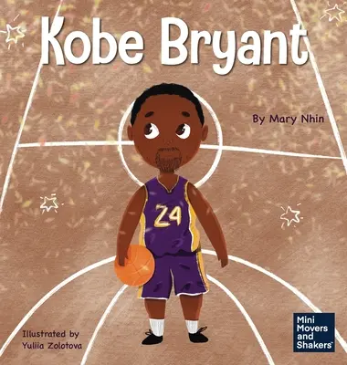 Kobe Bryant: Knižka pre deti o tom, ako sa poučiť z prehier - Kobe Bryant: A Kid's Book About Learning From Your Losses