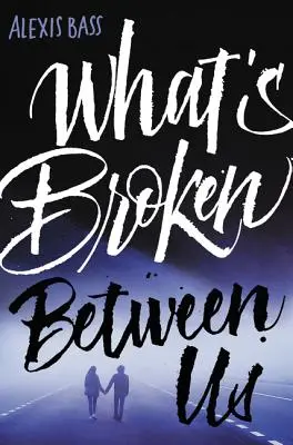 Čo sa medzi nami pokazilo - What's Broken Between Us