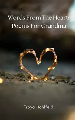 Slová zo srdca: Básne pre babičku - Words From The Heart: Poems For Grandma