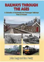 Železnice v priebehu storočí: Výber priemyselných a osobných železníc v minulosti a súčasnosti - Railways Through the Ages: A Selection of Industrial and Passenger Railways Past & Present
