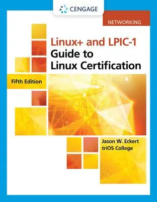 Linux+ a Lpic-1 Sprievodca certifikáciou Linuxu - Linux+ and Lpic-1 Guide to Linux Certification