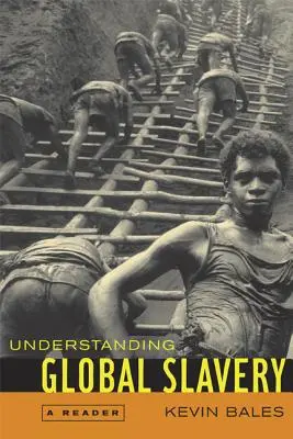 Pochopenie globálneho otroctva: Čítanka - Understanding Global Slavery: A Reader