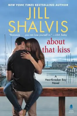 O tom bozku: Román zo zátoky lámačov sŕdc - About That Kiss: A Heartbreaker Bay Novel