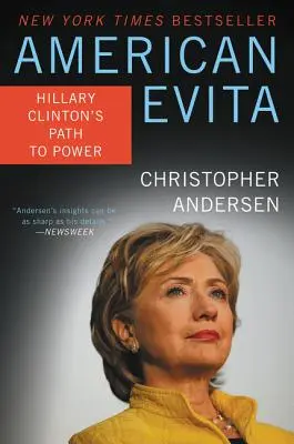 Americká Evita: Cesta Hillary Clintonovej k moci - American Evita: Hillary Clinton's Path to Power