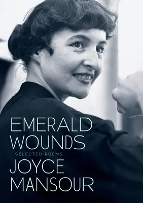 Smaragdové rany: Vybrané básne - Emerald Wounds: Selected Poems