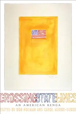 Prekračovanie štátnych hraníc: An American Renga - Crossing State Lines: An American Renga
