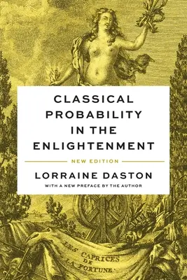 Klasická pravdepodobnosť v osvietenstve, nové vydanie - Classical Probability in the Enlightenment, New Edition