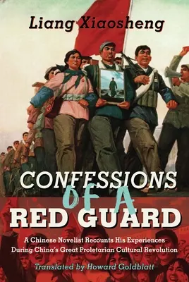 Spoveď červenej gardy: Spomienky - Confessions of a Red Guard: A Memoir
