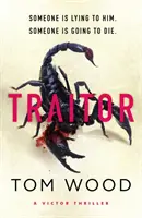 Zradca - najzamotanejší, akciou nabitý akčný thriller roka - Traitor - The most twisty, action-packed action thriller of the year