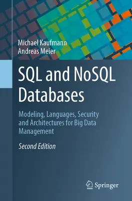 Databázy SQL a Nosql: Modelovanie, jazyky, bezpečnosť a architektúry pre správu veľkých objemov dát - SQL and Nosql Databases: Modeling, Languages, Security and Architectures for Big Data Management