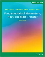 Základy prenosu hybnosti, tepla a hmoty (Welty James (Oregon State University)) - Fundamentals of Momentum, Heat, and Mass Transfer (Welty James (Oregon State University))