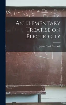 Elementárne pojednanie o elektrine - An Elementary Treatise on Electricity